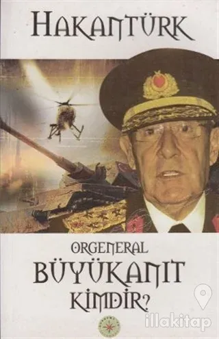 Orgeneral Büyükanıt Kimdir?