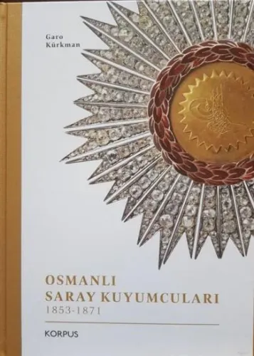 Osmanlı Saray Kuyumcuları 1853-1871