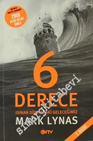 6 Derece Isınan Dünyadaki Geleceğimiz -
