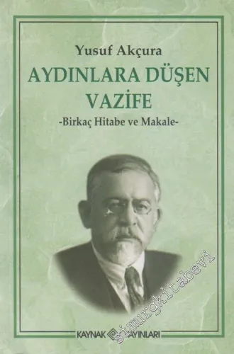 Aydınlara Düşen Vazife: Birkaç Hitabe ve Makale -
