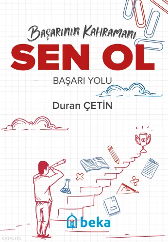 Başarının Kahramanı Sen Ol - Başarı Yolu - Beka Yayınları - Selam Kita