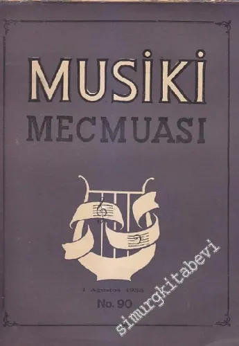 Musiki Mecmuası - Sayı: 90    Yıl: 7  Ağustos 1955