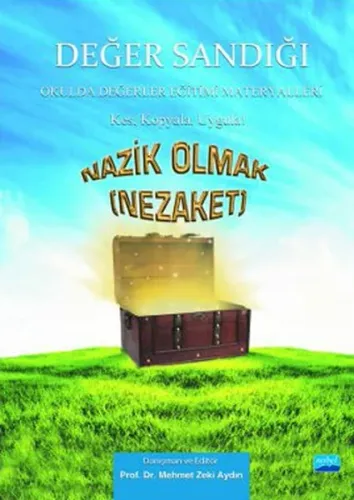 Değer Sandığı - Nazik Olmak (Nezaket); Okulda Değerler Eğitimi Materyalleri Kes, Kopyala, Uygula!