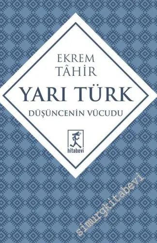 Yarı Türk: Düşüncenin Vücudu -         2016