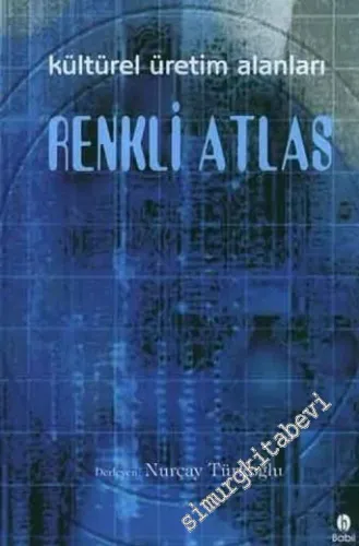 Renkli Atlas: Kültürel Üretim Alanları -        2004
