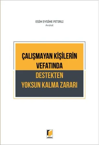 Çalışmayan Kişilerin Vefatında Destekten Yoksun Kalma Zararı