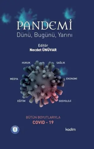 Pandemi Dünü, Bugünü ve Yarın
