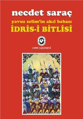 Yavuz Selimin Akıl Babası İdrisi Bitlisi