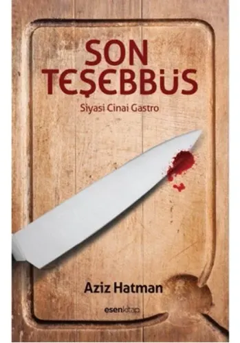 Son Teşebbüs; Siyasi Cinai Gastro