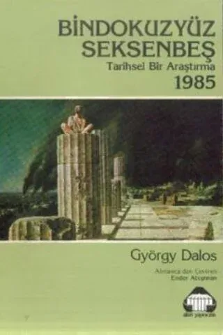 Bindokuzyüz Seksenbeş Tarihsel Bir Araştırma