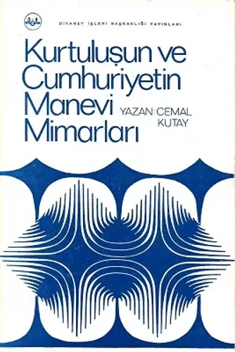 Kurtuluşun ve Cumhuriyetin Manevi Mimarları