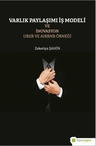 Varlık Paylaşımı İş Modeli ve İnovasyon Uber ve Airbnb Örneği