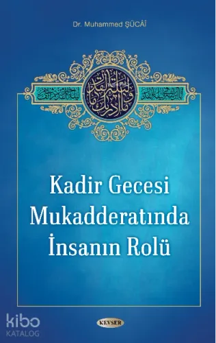 Kadir Gecesi Mukedderatında İnsanın Rolü