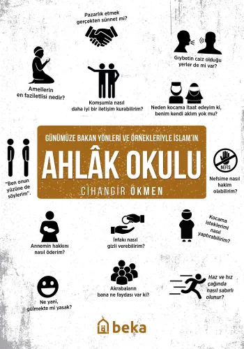 Günümüze Bakan Yönleri ve Örnekleriyle İslam'ın Ahlak Okulu