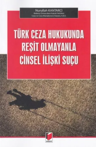 Türk Ceza Hukukunda Reşit Olmayanla Cinsel İlişki Suçu