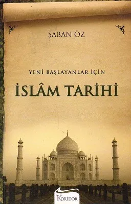 Yeni Başlayanlar İçin İslam Tarihi