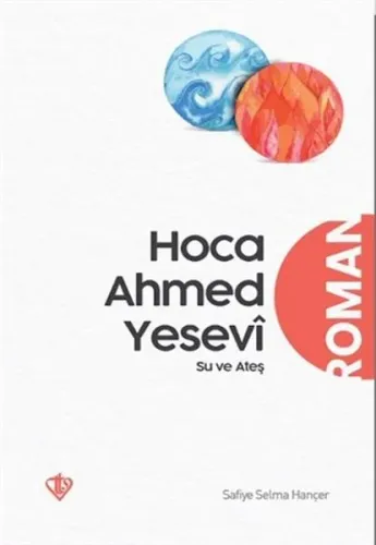 Su ve Ateş Hoca Ahmet Yesevi