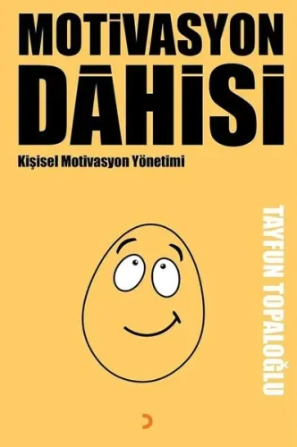 Motivasyon Dâhisi; Kişisel Motivasyon Yönetimi