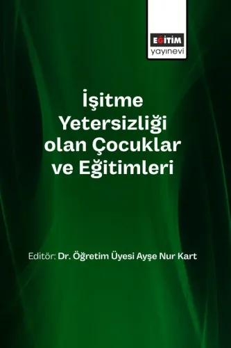 İşitme Yetersizliği olan Çocuklar ve Eğitimleri
