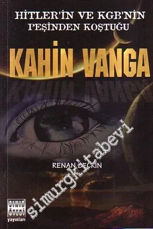 Kahin Vanga: Hitlerin ve KGB'nin Peşinden Koştuğu -