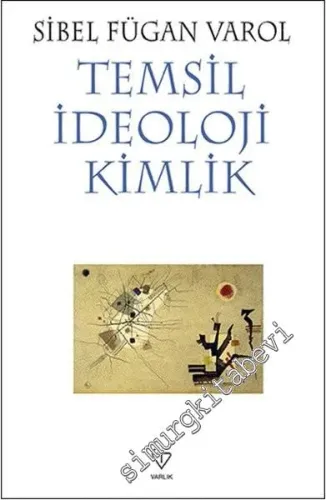 Temsil, İdeoloji, Kimlik -         2016