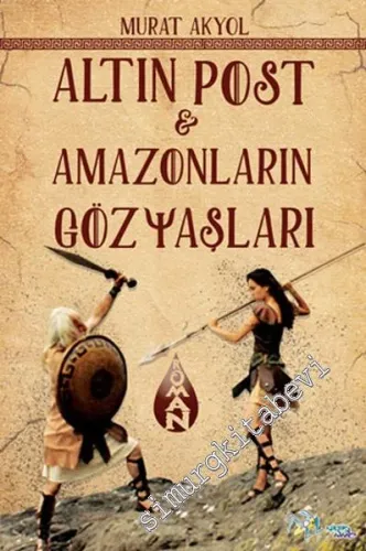 Altın Post ve Amazonların Gözyaşları -         2016
