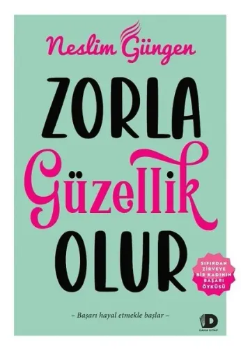 Zorla Güzellik Olur