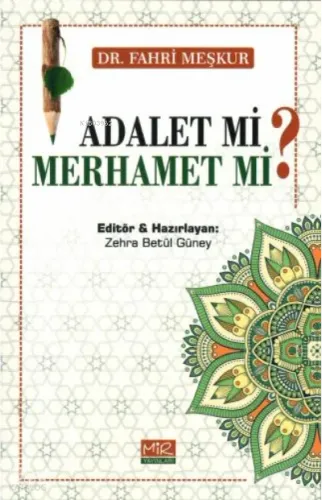 Adalet Mi Merhamet Mi?;İnançsızlık Üzerine Sohbet