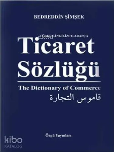 Ticaret Sözlüğü; Türkçe - İngilizce - Arapça