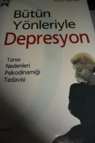 Bütün Yönleriyle Depresyon