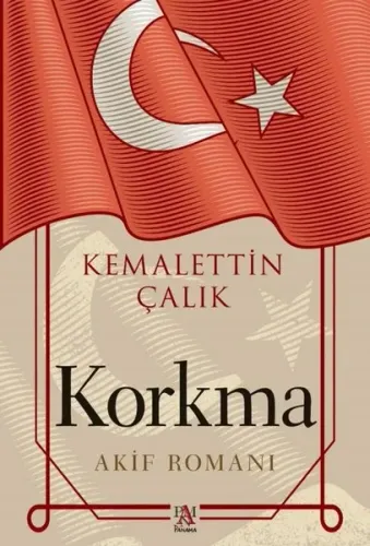 Korkma - Akif Romanı