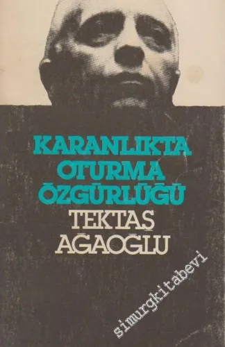 Karanlıkta Oturma Özgürlüğü -        1978