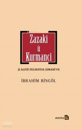 Zazakî Û Kurmancî Jı Alıyê Felsefeya Zımanî Ve