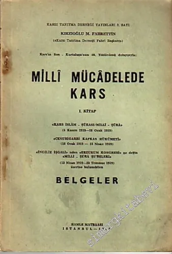 Milli Mücadele'de Kars 1: “Kars - İslam - Şürası / Milli - Şüra” ( 5 Kasım 1918 - 18  Ocak 1919 ), “Cenubigarbi Kafkas Hükümeti” ( 18 Ocak 1919 - 13 Nisan 1919 ), “İngiliz İşgalinden Erzurum Kongresi'ne Değin Milli Şüra Şubeleri” ( 13 Nisan 1919 - 23 Temm