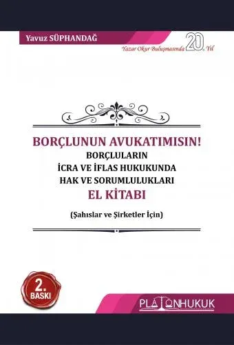 Borçluların İcra ve İflas Hukukunda Hak ve Sorumlulukları El Kitabı