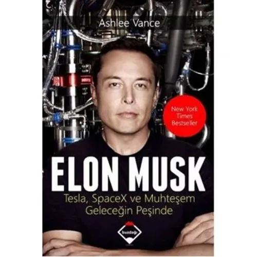 Elon Musk: Tesla SpaceX ve Muhteşem Geleceğin Peşinde