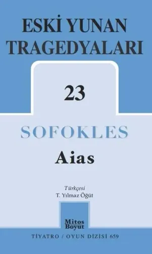 Aias; Eski Yunan Tragedyaları 23