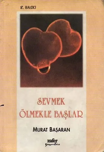 Sevmek Ölmekle Başlar