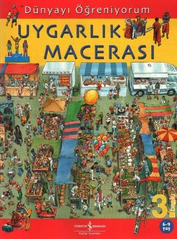 Dünyayı Öğreniyorum - Uygarlık Macerası; 6 - 9 Yaş