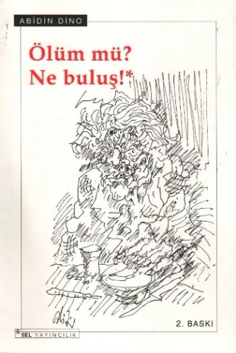 Ölüm mü? Ne Buluş!