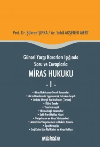 Güncel Yargı Kararları Işığında Soru ve Cevaplarla Miras Hukuku - I