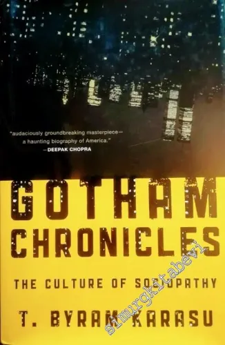 Gotham Chronicles: The Culture of Sociopathy - Hardcover -         2011