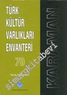 Türk Kültür Varlıkları Envanteri Karaman 70 -         2009