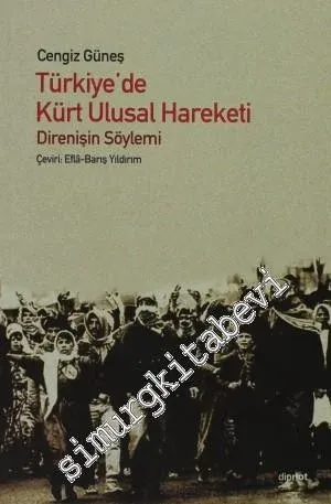 Türkiye'de Kürt Ulusal Hareketi: Direnişin Söylemi -