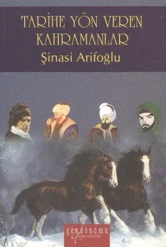 Tarihe Yön Veren Kahramanlar