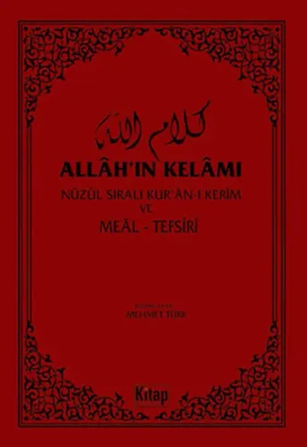 Allah'ın Kelâmı; Nüzul Sıralı Kur'an-ı Kerim ve Meal - Tefsir