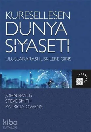 Küreselleşen Dünya Siyaseti; Uluslararası İlişkilere Giriş