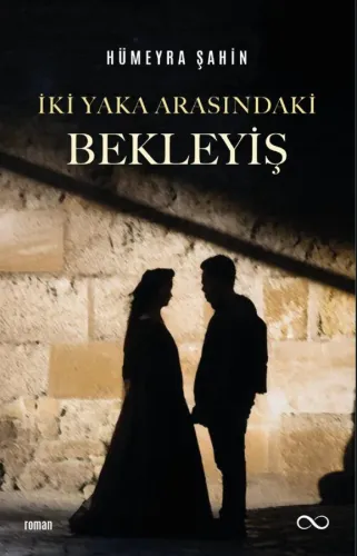 İKİ YAKA ARASINDAKİ BEKLEYİŞ