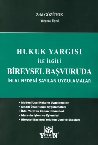 Hukuk Yargısı İle İlgili Bireysel Başvuruda İhlal Nedeni Sayılan Uygulamalar