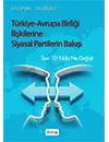 Türkiye-Avrupa Birliği İlişkilerine Siyasal Partilerin Bakışı